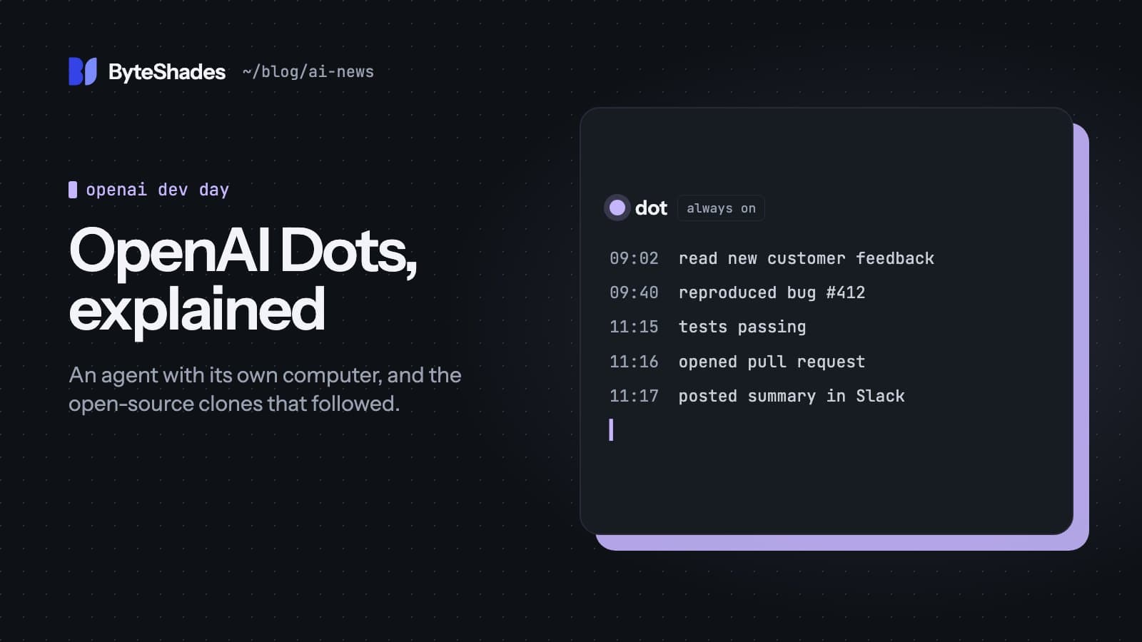 An activity log from an always-on agent called dot, beside the headline OpenAI dots, explained